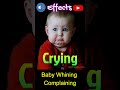 Baby Whining Complaining Baby Crying Sound Effects Babycrying Shortvideo Soundeffect