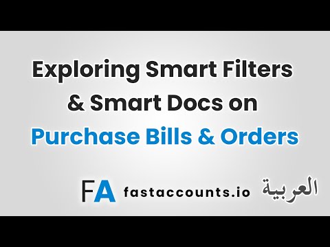 Exploring Smart Filters and Smart Docs on Purchase Bills and Orders – العربية