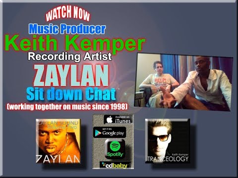 Zaylan with Music Producer Keith Kemper (Sit-down Chat/Interview)