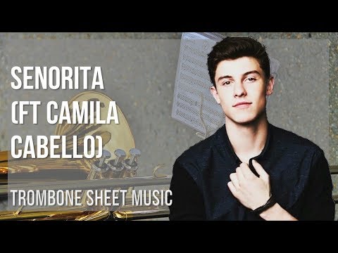 Trombone Sheet Music: How to play Senorita (ft Camila Cabello) by Shawn Mendes