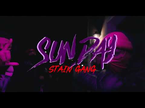 Sunday - STAIN GANG | 🎥@AlleKoozy