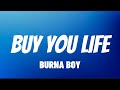 Burna Boy - Buy You Life (Lyrics)