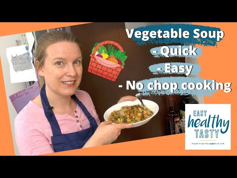 QUICK & EASY VEGETABLE SOUP - Easy Healthy Tasty. No...