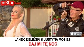 Janek Zieliński & Justyna Mosiej - Daj mi tę noc OFFICIAL VIDEO 2015