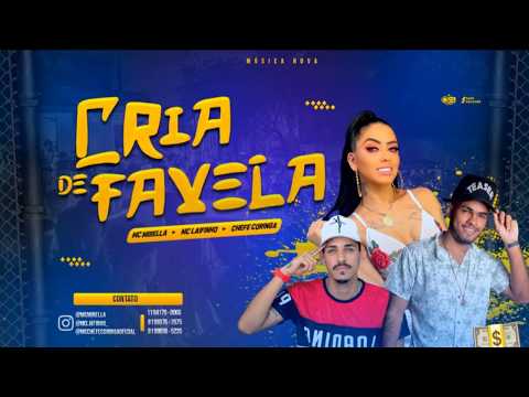 MC MIRELLA, CHEFE CORINGA E MC LAIFINHO - CRIA DE FAVELA - MÚSICA NOVA 2019
