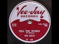 Dells   Tell The World 1955