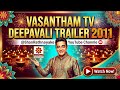 Vasantham Tv Deepavali Trailer 2011 Shorts Kamalhaasan Vijay Rajani Trending Tamil Movie