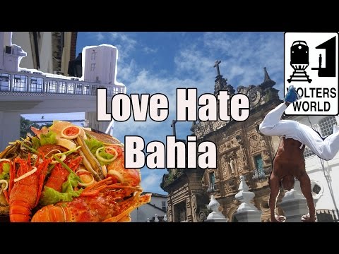 Visit Bahia - 5 Things You Will Love & Hate about Visiting Salvador, Brazil