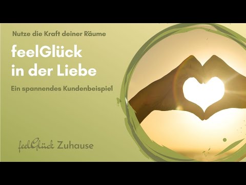 feelGlück in der Liebe | WohnGlück | Kundenbeispiel
