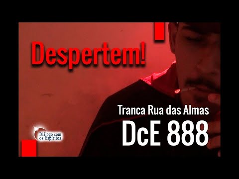 DcE 888 - [Despertem!] Entidade Exu Tranca Rua das Almas  - Médium Junior Dias