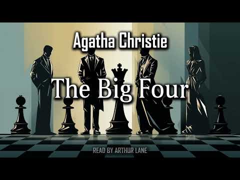 The Big Four by Agatha Christie | Hercule Poirot #5 | Full Audiobook