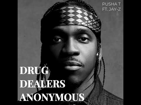 DRUG DEALERS ANONYMOUS - PUSHA T, FT. JAY-Z (REMIX)