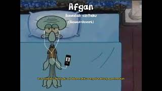 Download lagu Afgan - Bawalah Cintaku (Slowed Reverb) mp3