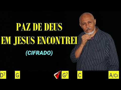 PAZ DE DEUS EM JESUS ENCONTREI - 245. HARPA CRISTÃ- (CIFRADO) - Carlos josé