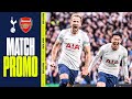 Spurs v Arsenal | Match Promo | THIS IS THE NORTH LONDON DERBY