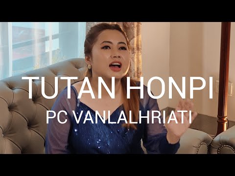 Tutan Honpi - PC Vanlalhriati - Lyrics & Tune: T Pumkhothang