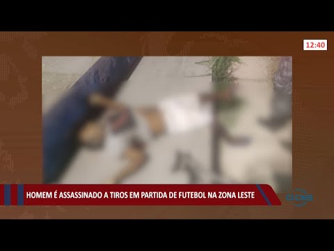 Homem é assassinado a tiros enquanto assistia futebol na zona leste 14 07 2021