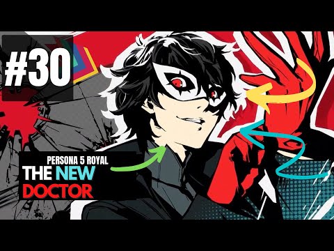 The new doctor | Persona 5 Royal [PT30]