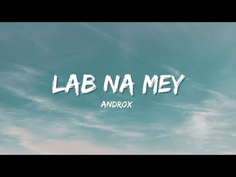 Lab Na Mey (Lyrical Video) - Androx