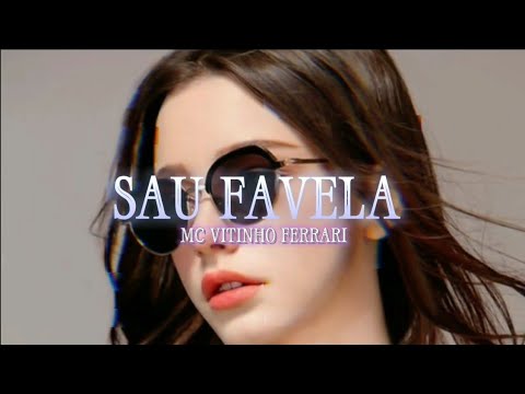 Sau Favela - MC Vitinho Ferrari (Edit Audio) Tik Tok