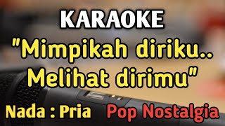Download lagu KAU BUKAN DIRIMU - KARAOKE || NADA PRIA COWOK || Pop Nostalgia || Dewi Yull || Live Keyboard mp3