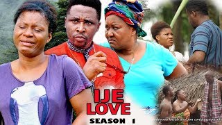 Ije Love Season 1 - 2017 Latest Nigerian Nollywood