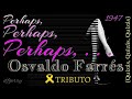 Perhaps Perhaps Perhaps OSVALDO FARRÉs Quizás Quizás Quizás Keyboard Live Cover Dfgerry