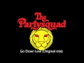 The Partysquad - Go Down Low (Original Mix ...