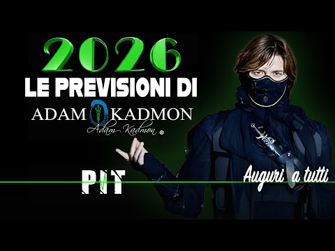 ESCLUSIVA! Le previsioni del 2026 di Adam Kadmon