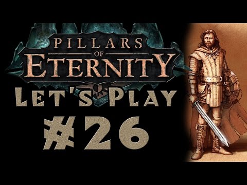 Pillars of Eternity - Let's Play - #26 [HOW "ENDLESS" IS IT?]