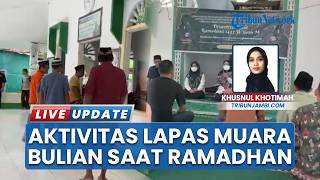 Ramadhan di Lapas Muara Bulian: Warga Binaan Optimalkan Momen Puasa dengan Kegiatan Keagamaan