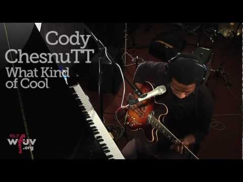 Cody ChesnuTT - "What Kind of Cool" (Live at WFUV)