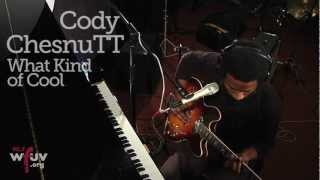 Cody ChesnuTT - "What Kind of Cool" (Live at WFUV)