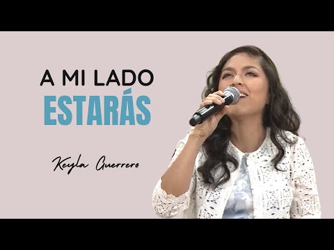 A MI LADO ESTARÁS - Keyla Guerrero