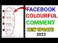 New Facebook Secret Settings To Make Colorful Comment 2023