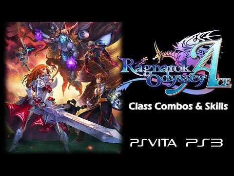 Ragnarok Odyssey Ace - Class Combos & ACE Skills