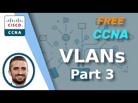 Free CCNA | VLANs (Part 3) | Day 18 | CCNA 200-301 Complete Course