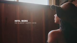 Hotel Books - I&#39;m Almost Happy Here
