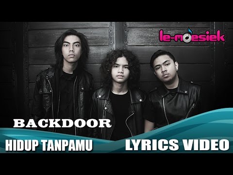 Backdoor - Hidup Tanpamu (Official Lyric Video)