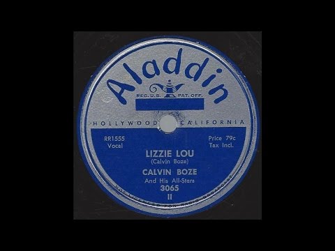 Calvin Boze - Lizzie Lou (part 2) - '50 R&B on Aladdin 78 rpm label