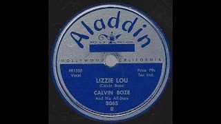 Calvin Boze - Lizzie Lou (part 2) - '50 R&B on Aladdin 78 rpm label
