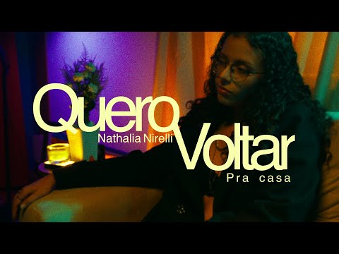 Nathalia Nirelli - Quero Voltar Pra Casa