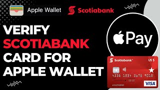 How to Verify Scotiabank Card for Apple Wallet !
