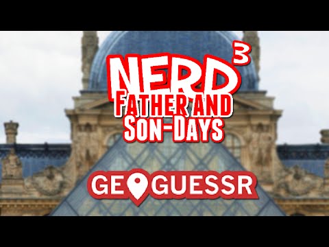 Nerd³'s Father and Son-Days - Famous Places! - GeoGuessr
