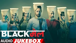 Full Album: Blackmail | Audio Jukebox | Irrfan Khan | Abhinay Deo