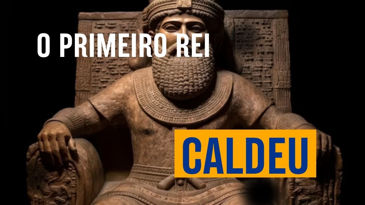 O CALDEU, que desafiou a ASSÍRIA