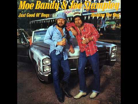 Moe Bandy & Joe Stampley -- Just Good Ol' Boys