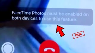 FaceTime photos must be enabled on both devices to use this feature