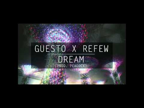 GUESTO X REFEW - DREAM (PROD. BY PEACOCK)