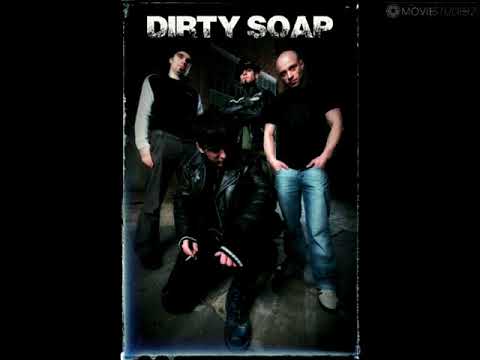 Dirty Soap  - Regungslos